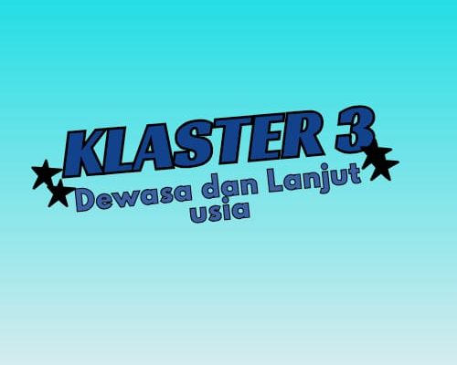PELAYANAN KLASTER 3 DEWASA DAN USIA LANJUT